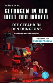 Gefangen in der Welt der Würfel. Die Gefahr in den Dungeons. Ein Abenteuer für Minecrafter: (Band 7)