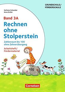 Rechnen ohne Stolperstein - Neubearbeitung: Band 3A - Zahlenraum bis 100 ohne Zehnerübergang: Arbeitsheft/Fördermaterial