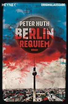 Berlin Requiem: Roman