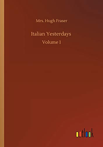 Italian Yesterdays: Volume 1