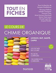 Le cours de chimie organique : licence, BUT, santé, Capes