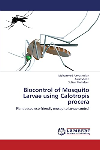 Biocontrol of Mosquito Larvae using Calotropis procera: Plant based eco-friendly mosquito larvae control