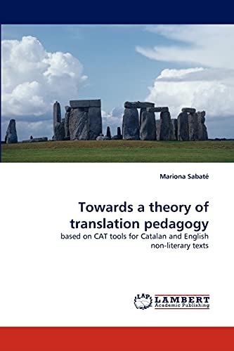 Towards a theory of translation pedagogy: based on CAT tools for Catalan and English non-literary texts