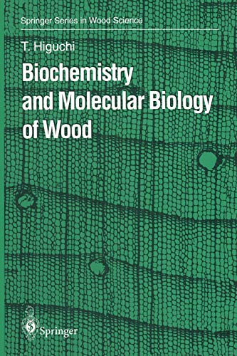 Biochemistry and Molecular Biology of Wood (Springer Series in Wood Science)