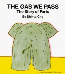 The Gas We Pass: The Story of Farts (My Body Science)