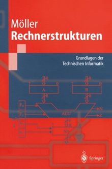 Rechnerstrukturen: Grundlagen der Technischen Informatik (Springer-Lehrbuch) (German Edition)