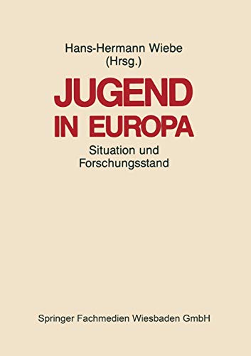 Jugend in Europa: Ihre Situation in den zentraleuropäischen Gesellschaften und der Stand der Forschung