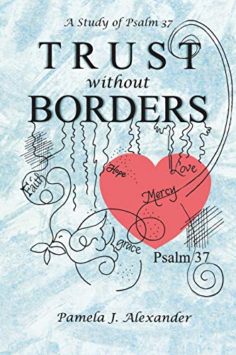 Trust Without Borders: A Study of Psalm 37