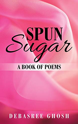 Spun Sugar: A Book of Poems