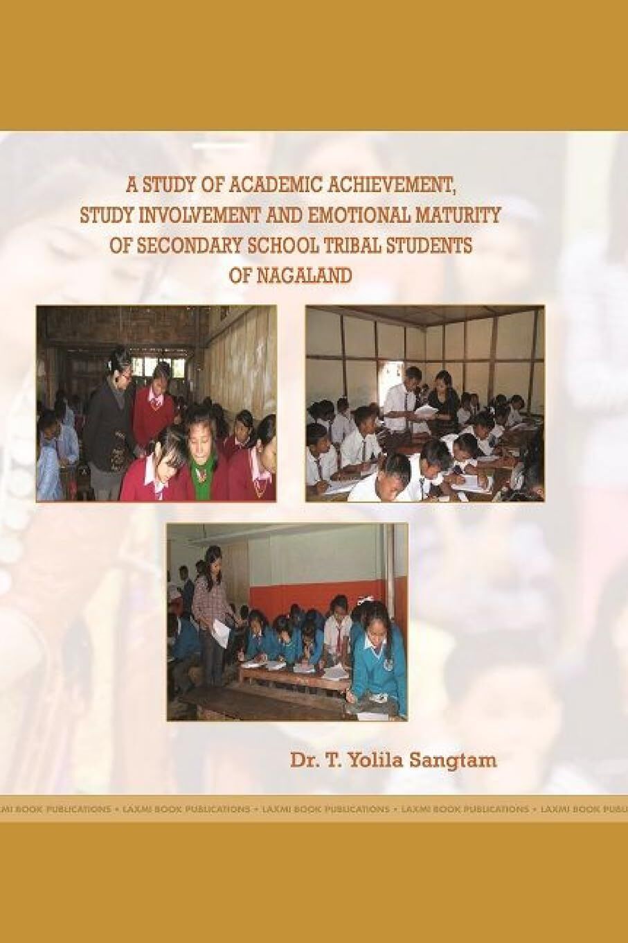 A STUDY OF ACADEMIC ACHIEVEMENT, STUDY INVOLVEMEN AND EMOTIONAL MATURITY OF SECONDARY SCHOOL TRIBAL STUDENTS OF NAGALAND