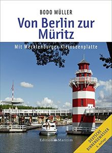 Von Berlin zur Müritz: Mit Mecklenburger Kleinseenplatte