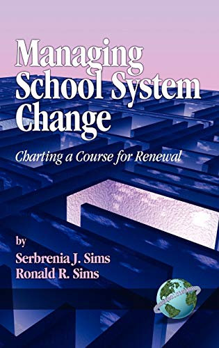 Managing School System Change: Charting a Course for Renewal (Hc)