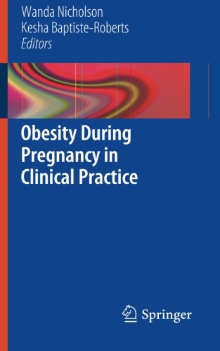 Obesity During Pregnancy in Clinical Practice