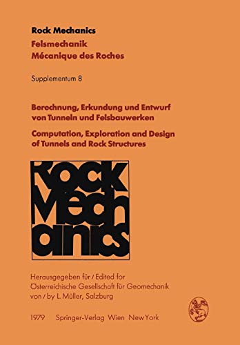 Berechnung, Erkundung und Entwurf von Tunneln und Felsbauwerken / Computation, Exploration and Design of Tunnels and Rock Structures: Vorträge des ... Mecanique des roches. Supplementa, 8, Band 8)