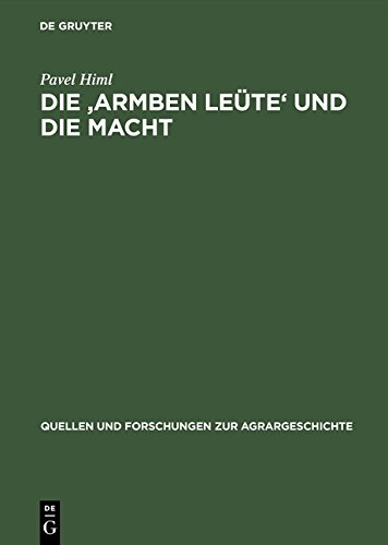 Die 'armben Leüte' und die Macht. Die Untertanen der südböhmischen Herrschaft Cesky Krumlov/Krumau im Spannungsfeld zwischen Gemeinde, Obrigkeit und Kirche (1680-1781)