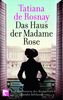 Das Haus der Madame Rose: Roman