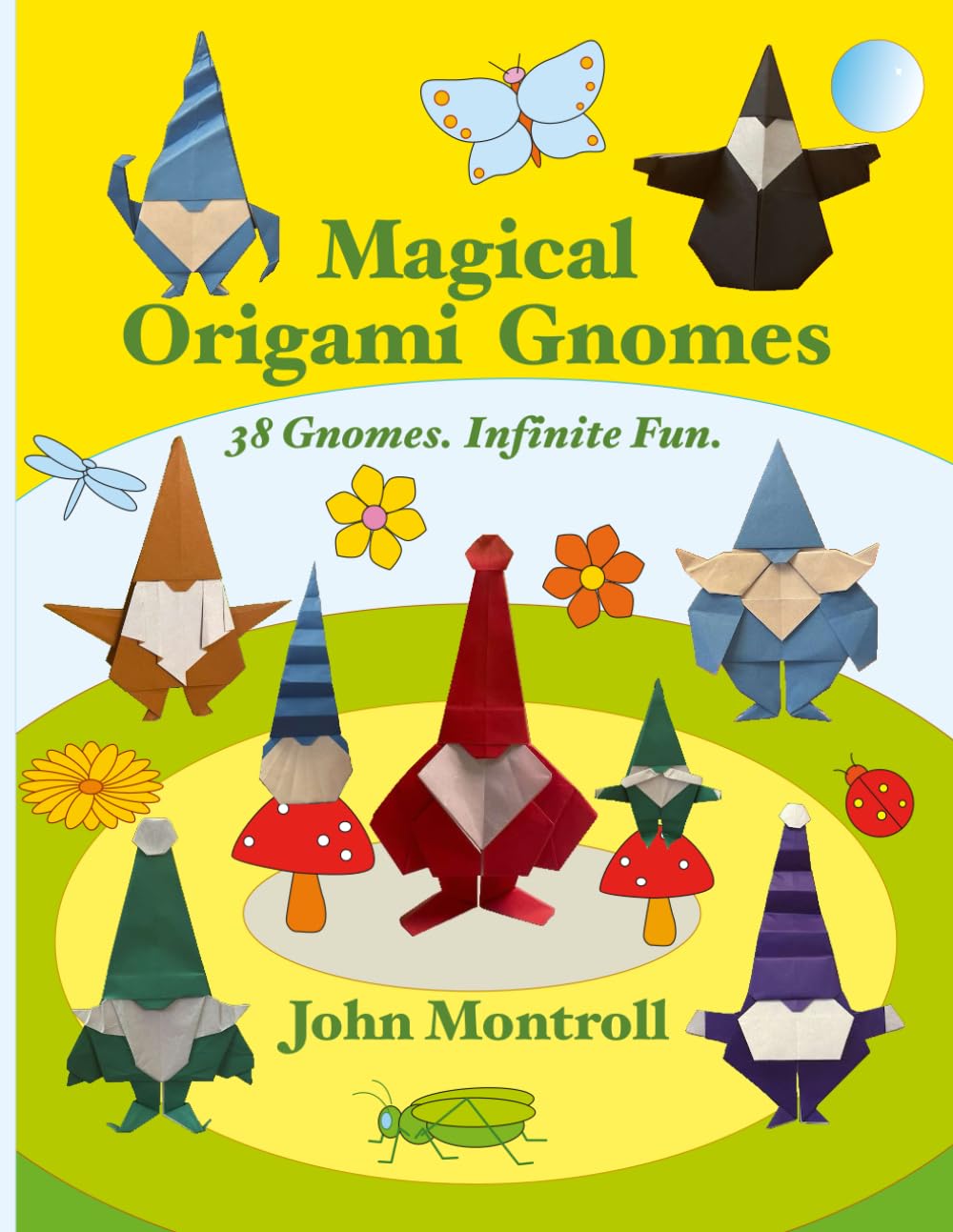 Magical Origami Gnomes: 38 Gnomes. Infinite Fun.