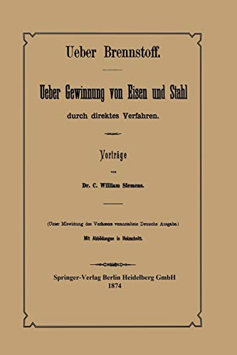 Ueber Brennstoff Ueber Gewinnung von Eisen und Stahl Durch Direktes Verfahren (German Edition)