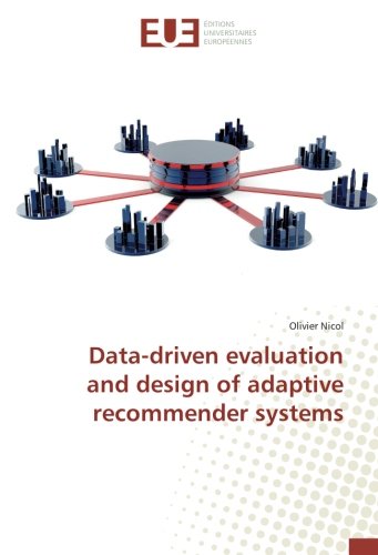 Data-driven evaluation and design of adaptive recommender systems