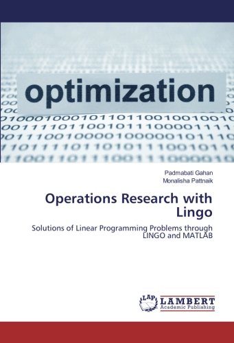Operations Research with Lingo: Solutions of Linear Programming Problems through LINGO and MATLAB