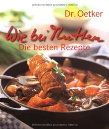 Wie bei Muttern - die besten Rezepte