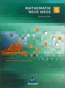 Mathematik Neue Wege - Ein Arbeitsbuch für Gymnasium - Ausgabe 2005: Mathematik Neue Wege SI - Ausgabe 2005 für Rheinland-Pfalz: Arbeitsbuch 5