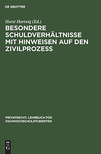 Besondere Schuldverhältnisse mit Hinweisen auf den Zivilprozeß (Privatrecht. Lehrbuch für Fachhochschulstudenten, 3, Band 3)