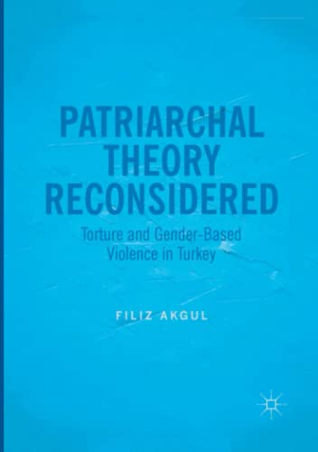 Patriarchal Theory Reconsidered: Torture and Gender-Based Violence in Turkey