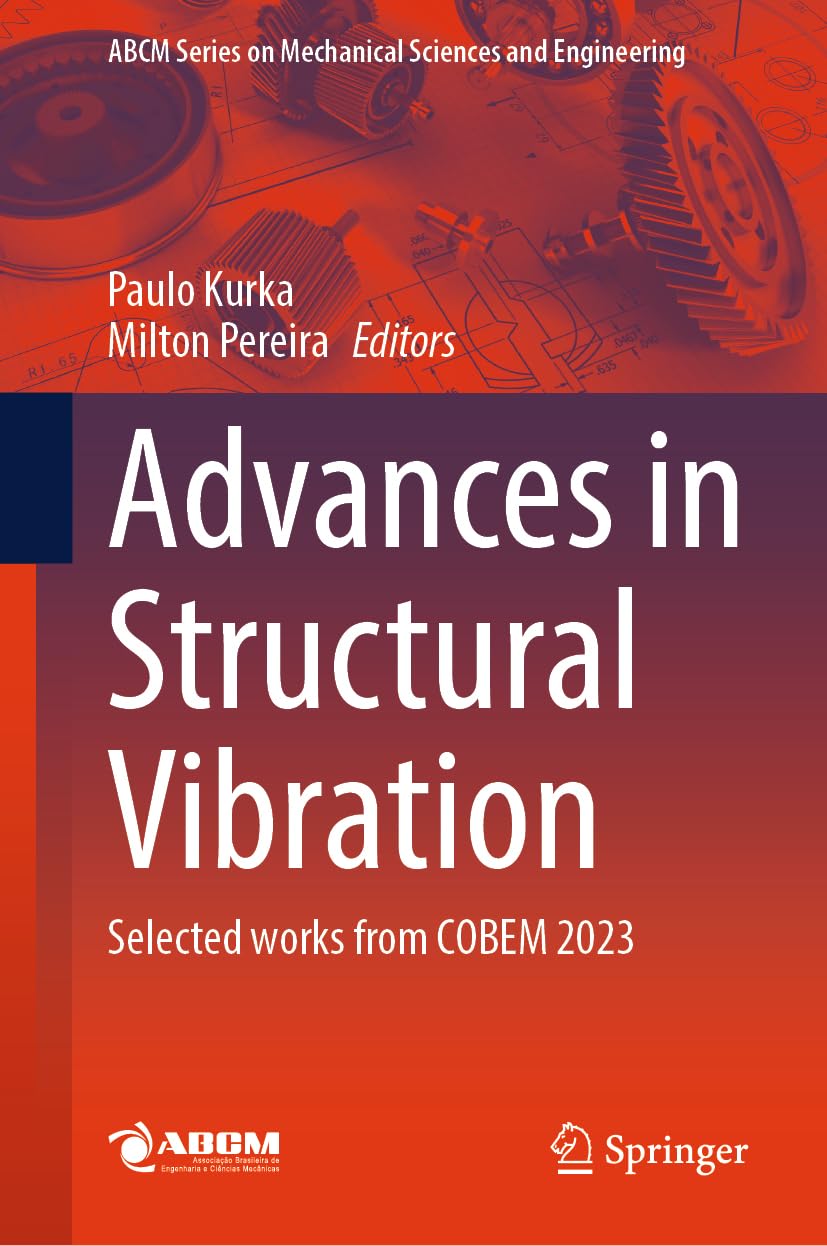 Advances in Structural Vibration: Selected works from COBEM 2023 (Lecture Notes in Mechanical Engineering)