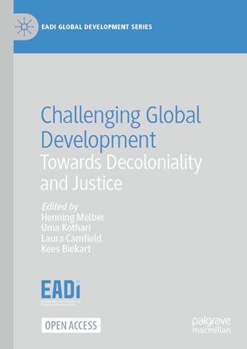 Challenging Global Development: Towards Decoloniality and Justice (EADI Global Development Series)