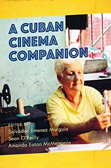 A Cuban Cinema Companion (National Cinemas)