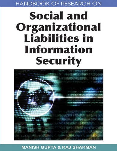 Handbook of Research on Social and Organizational Liabilities in Information Security