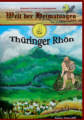 Welt der Heimatsagen: Thüringer Rhön