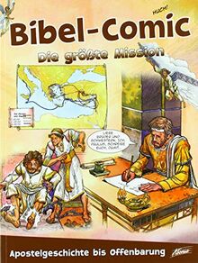 Bibel-Comic – Die größ­te Mission: Apostelgeschichte bis Offenbarung