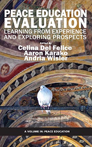 Peace Education Evaluation: Learning from Experience and Exploring Prospects (HC)