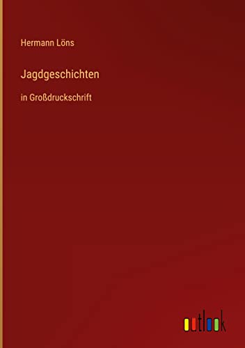 Jagdgeschichten: in Großdruckschrift