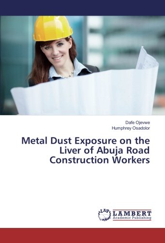 Metal Dust Exposure on the Liver of Abuja Road Construction Workers