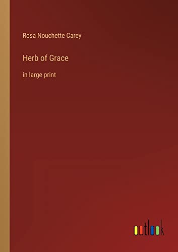 Herb of Grace: in large print