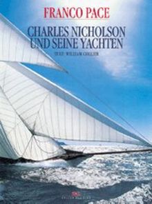 Charles E. Nicholson und seine Yachten