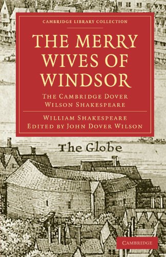 William Shakespeare The Merry Wives Of Windsor, The Cambridge Dover Wilson Shakespeare (Cambridge Library Collection - Shakespeare And Renaissance Drama)