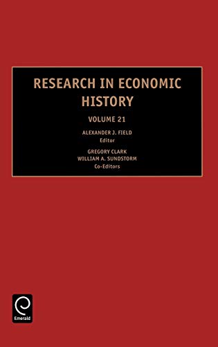 Research in Economic History. History Research in Economic History Volume 21 (Reh1): Vol 21 (Research in Economic History)