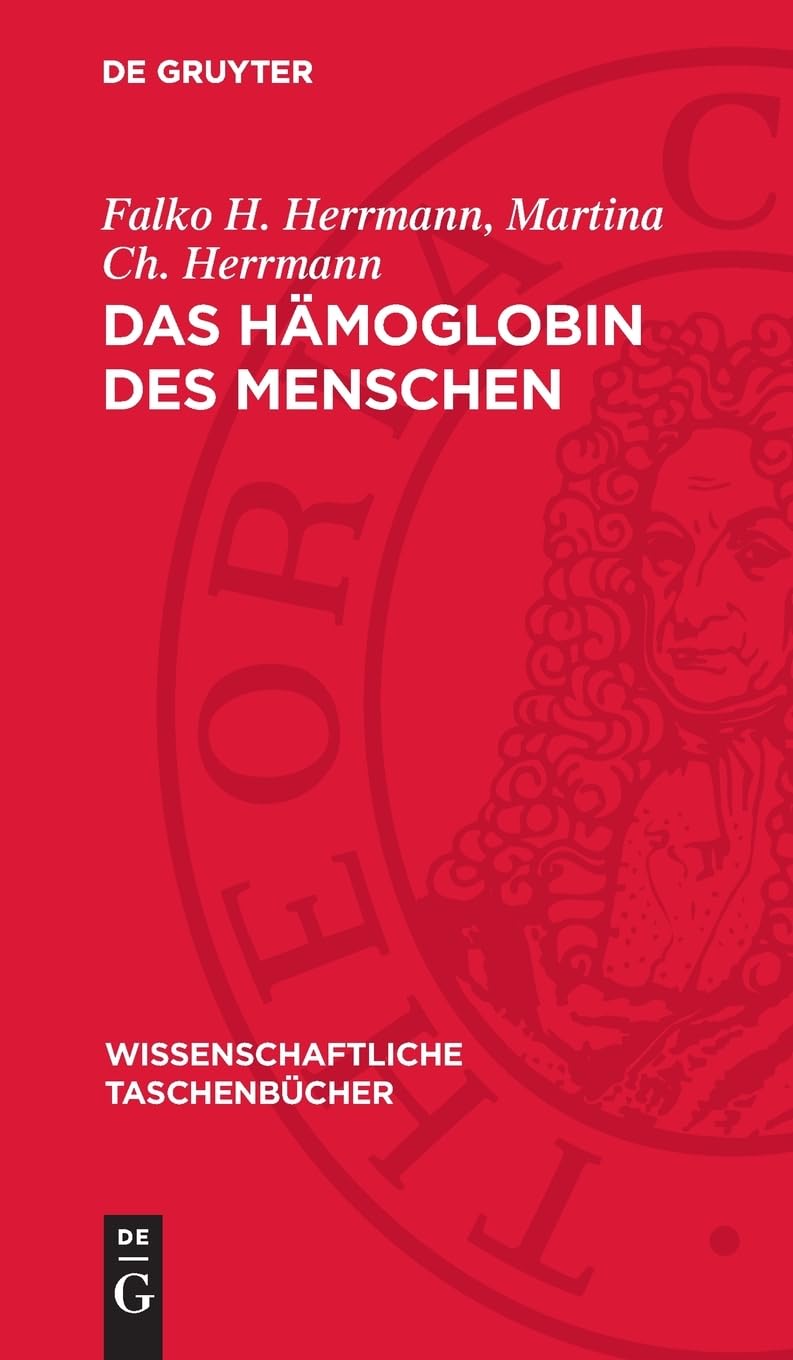 Das Hämoglobin des Menschen: Struktur, Funktion, Genetik (Wissenschaftliche Taschenbücher, 264)