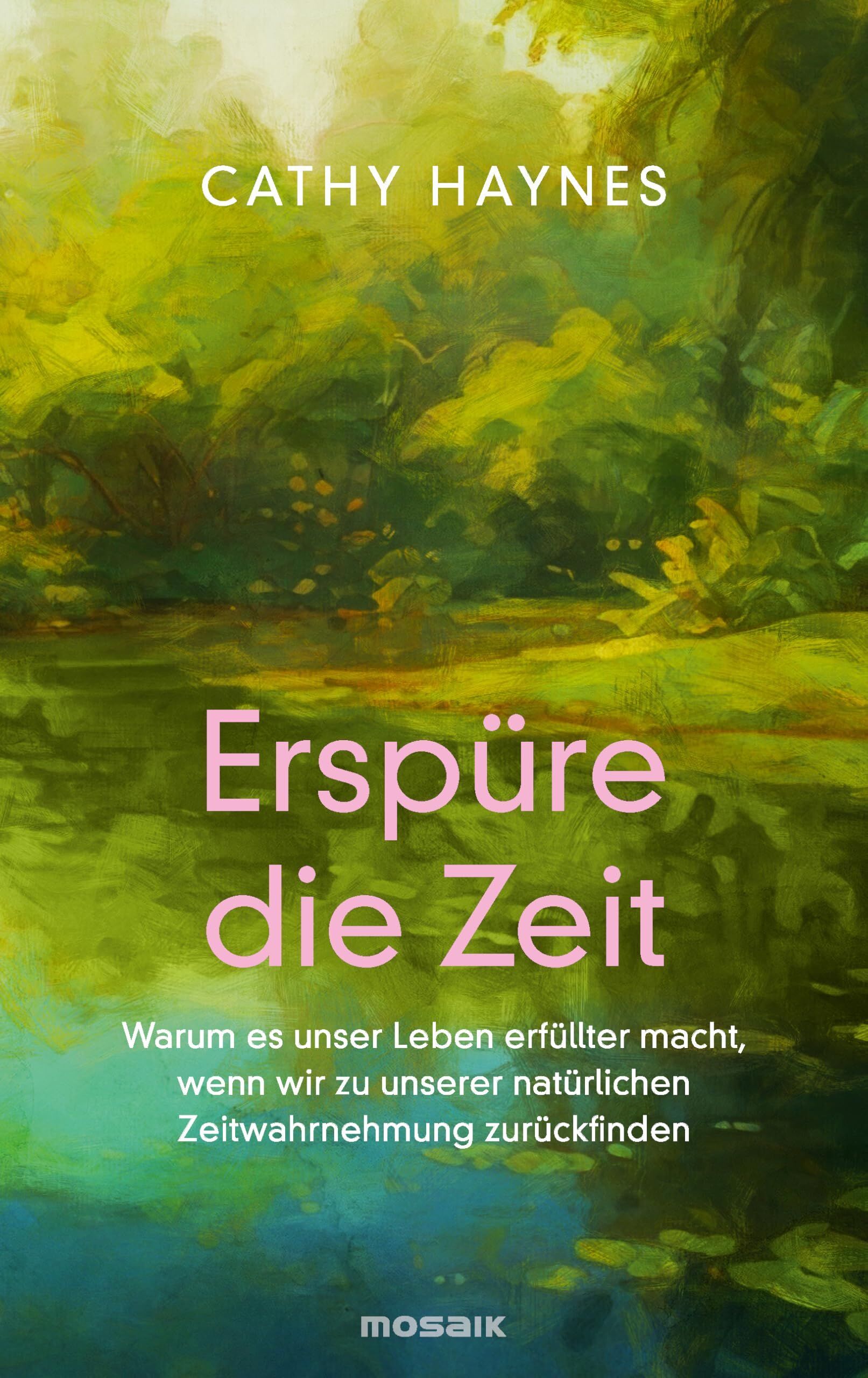 Haynes, Cathy: Erspüre die Zeit