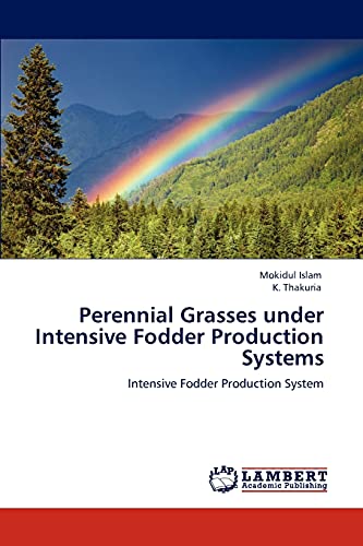 Perennial Grasses under Intensive Fodder Production Systems: Intensive Fodder Production System