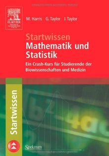 Startwissen Mathematik und Statistik: Ein Crash-Kurs für Studierende der Biowissenschaften und Medizin (Sav Biowissenschaften) (German Edition)