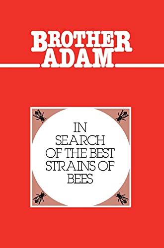 Brother Adam- In Search of the Best Strains of Bees