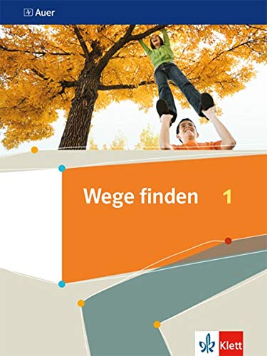 Wege finden 1: Schülerbuch Klasse 5/6 (Wege finden. Ausgabe Sekundarstufe ab 2019)
