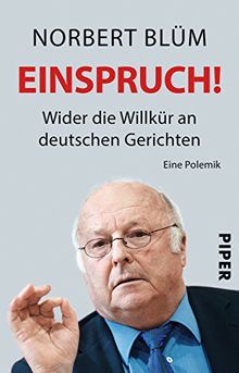 Einspruch!: Wider die Willkür an deutschen Gerichten