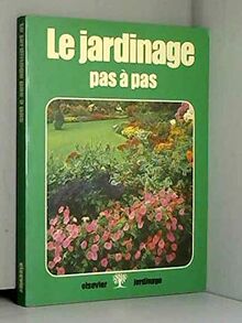 Le Jardinage pas à pas