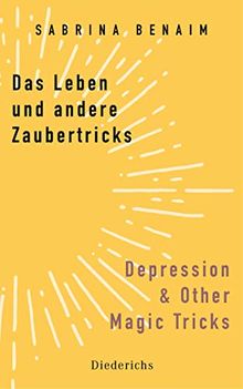 Das Leben und andere Zaubertricks - Depression and Other Magic Tricks: zweisprachig Deutsch / Amerikanisch